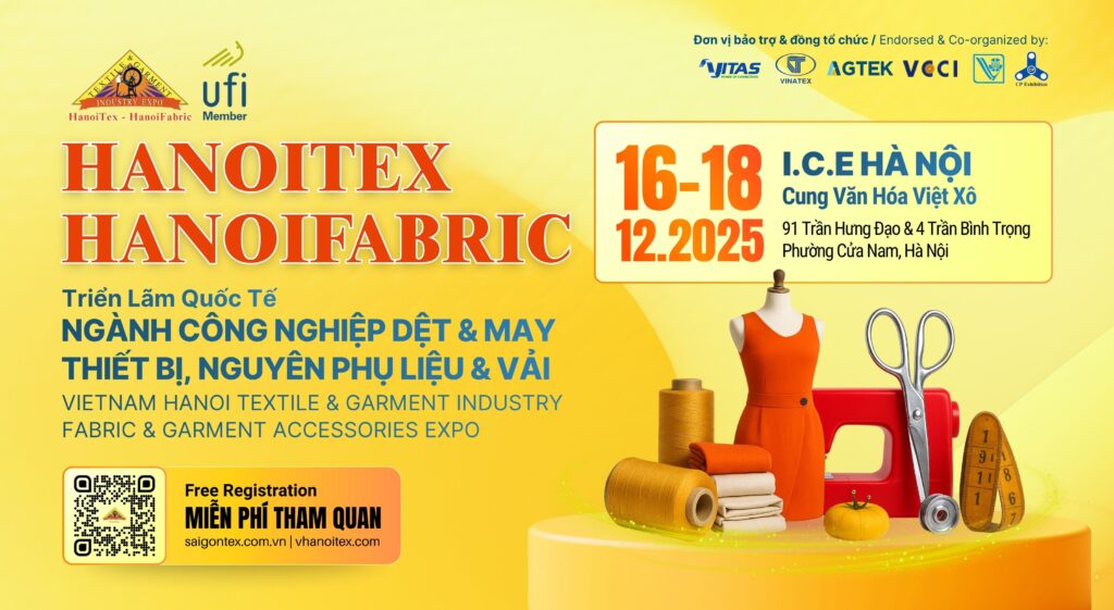 Banner HanoiTex & HanoiFabric 2025
Triển lãm Quốc tế Ngành Công nghiệp Dệt May – Thiết bị, Nguyên phụ liệu & Vải