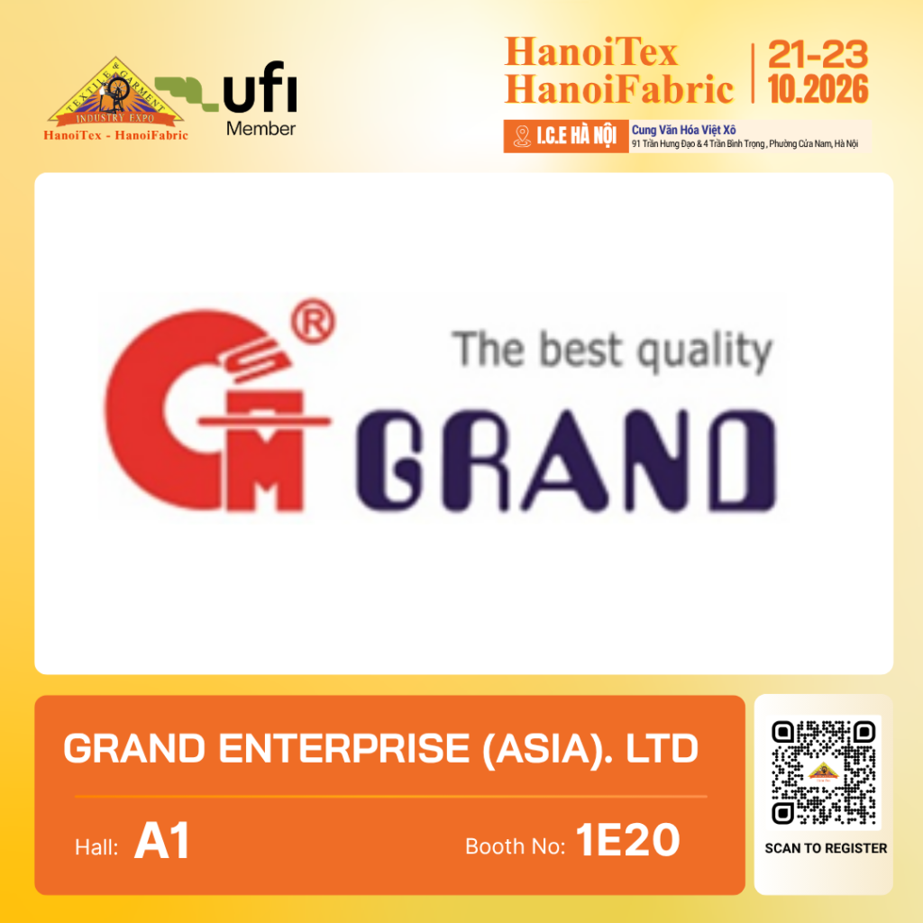 GRAND ENTERPRISE (ASIA). LTD. - Nhà trưng bày tiêu biểu HanoiTex - HanoiFabric 2026