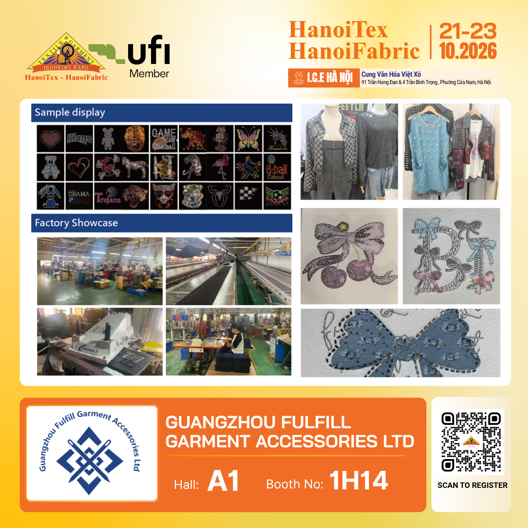 GUANGZHOU FULFILL GARMENT ACCESSORIES LTD. - Nhà trưng bày tiêu biểu HanoiTex - HanoiFabric 2026