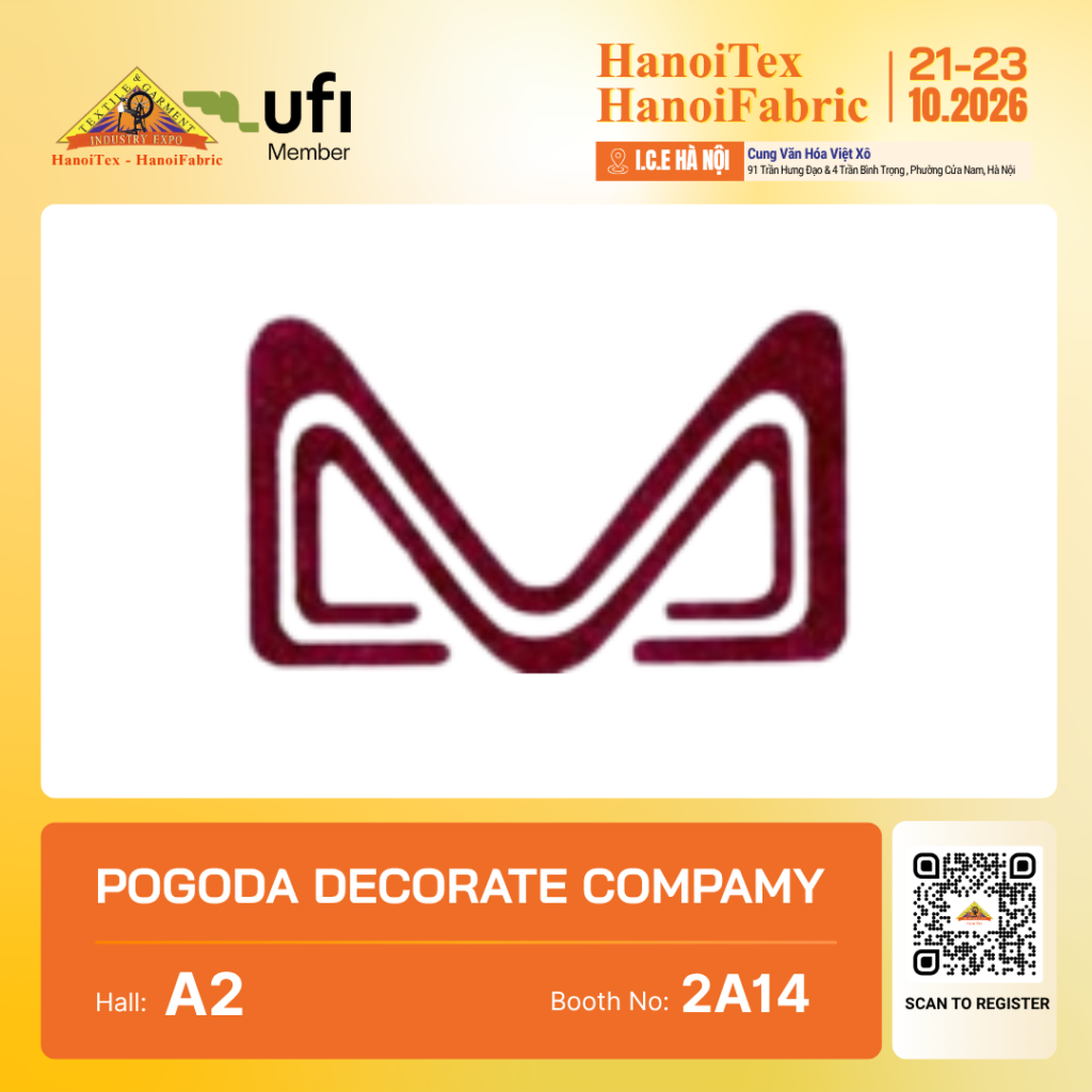 POGODA DECORATE COMPANY - Nhà trưng bày tiêu biểu HanoiTex - HanoiFabric 2026