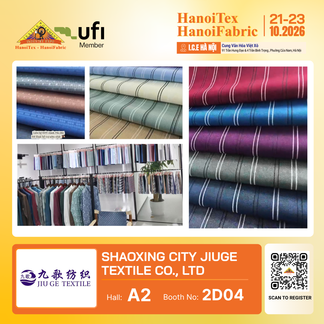 SHAOXING CITY JIUGE TEXTILE CO., LTD. - Nhà trưng bày tiêu biểu HanoiTex - HanoiFabric 2026