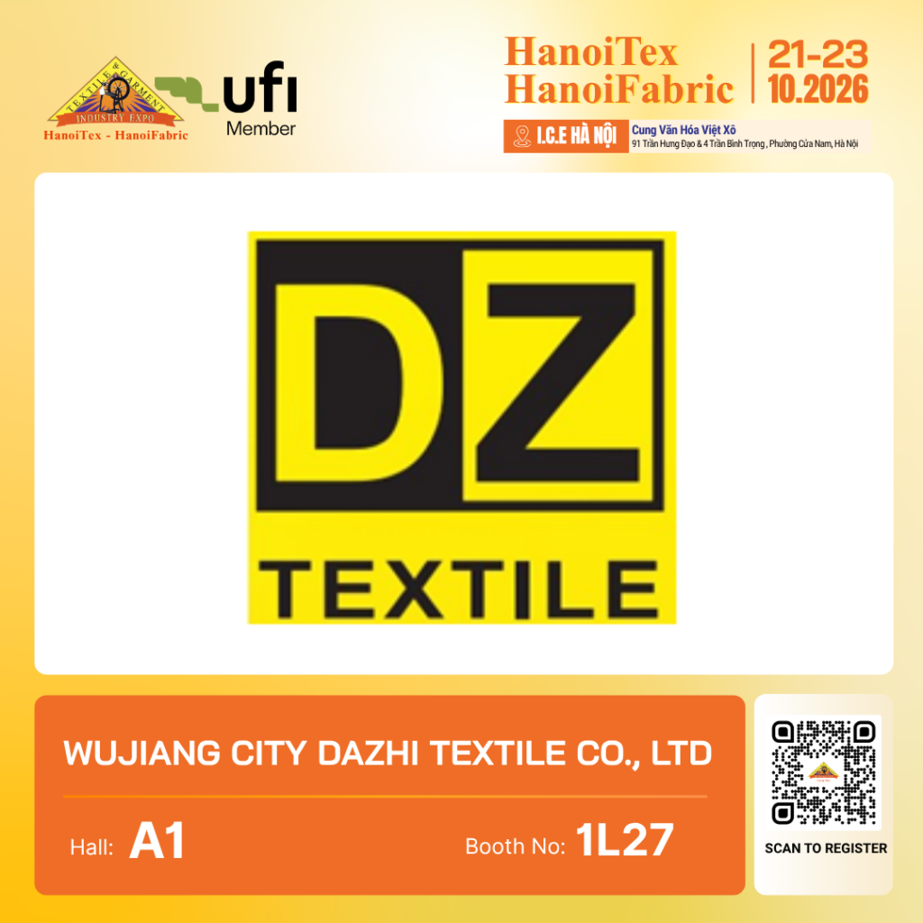 WUJIANG CITY DAZHI TEXTILE CO., LTD. - Nhà trưng bày tiêu biểu HanoiTex - HanoiFabric 2026